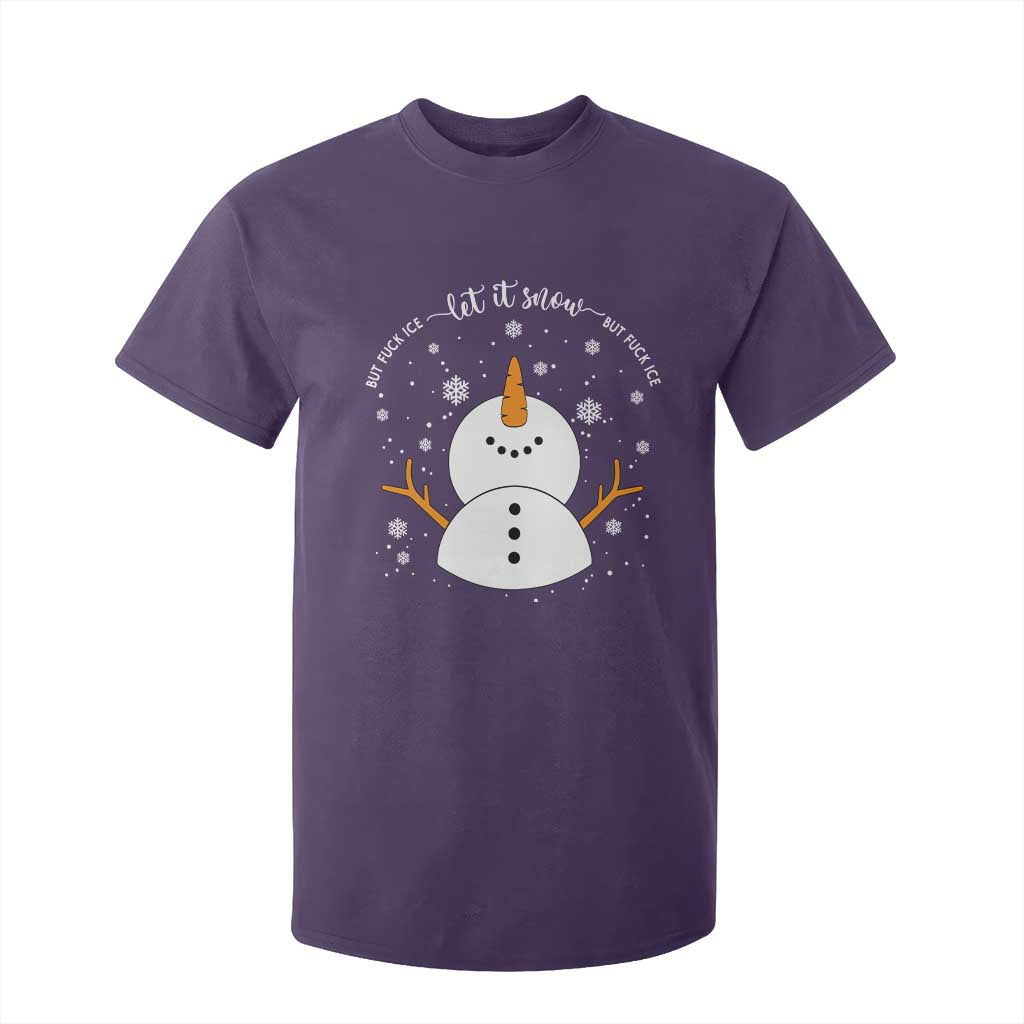 Anti ICE Christmas T Shirt For Kid Let It Snow But Fuck Ice Cute Snowman Winter TS10 Purple Print Your Wear