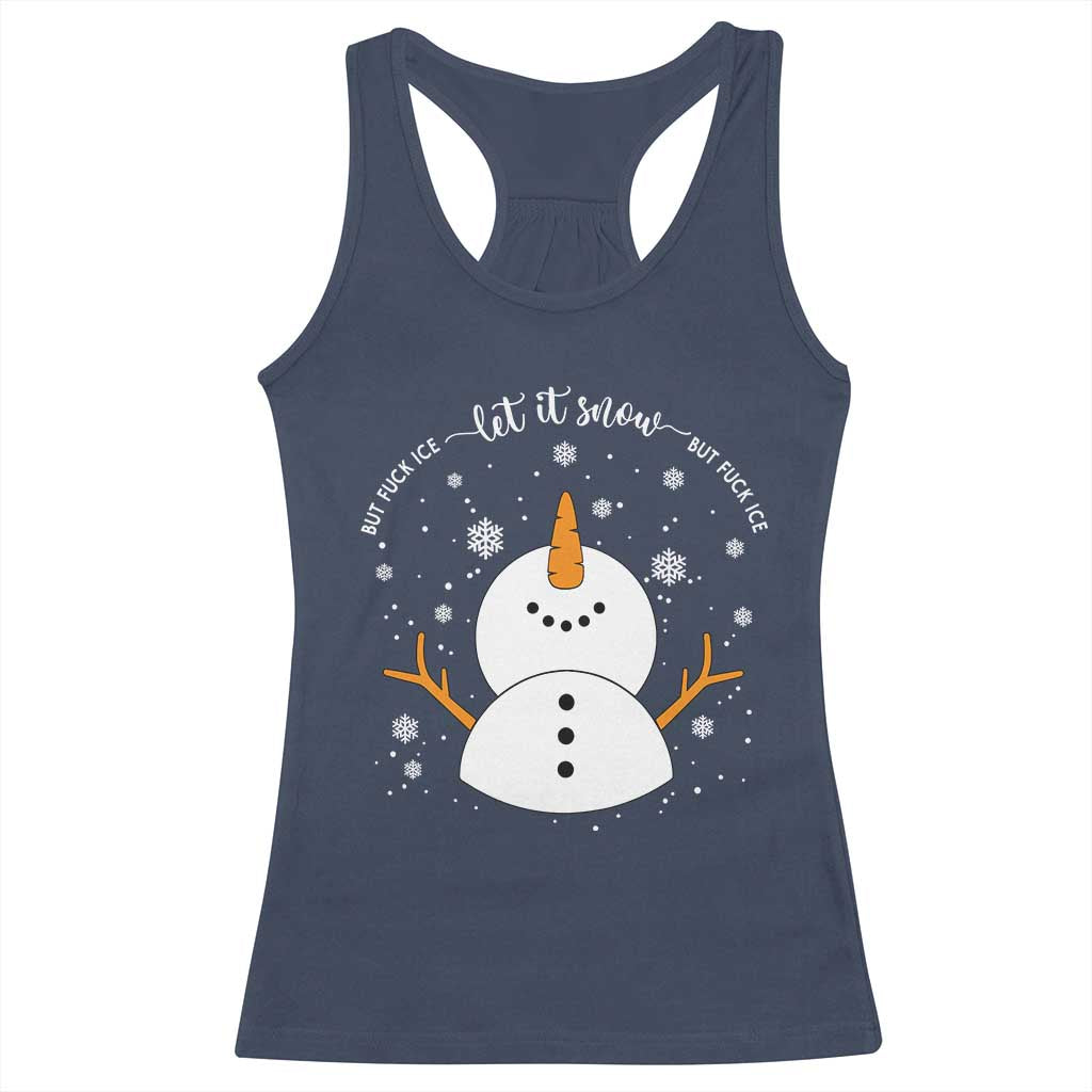 Anti ICE Christmas Racerback Tank Top Let It Snow But Fuck Ice Cute Snowman Winter TS10 Navy Print Your Wear
