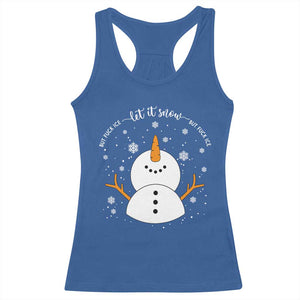 Anti ICE Christmas Racerback Tank Top Let It Snow But Fuck Ice Cute Snowman Winter TS10 Royal Blue Print Your Wear