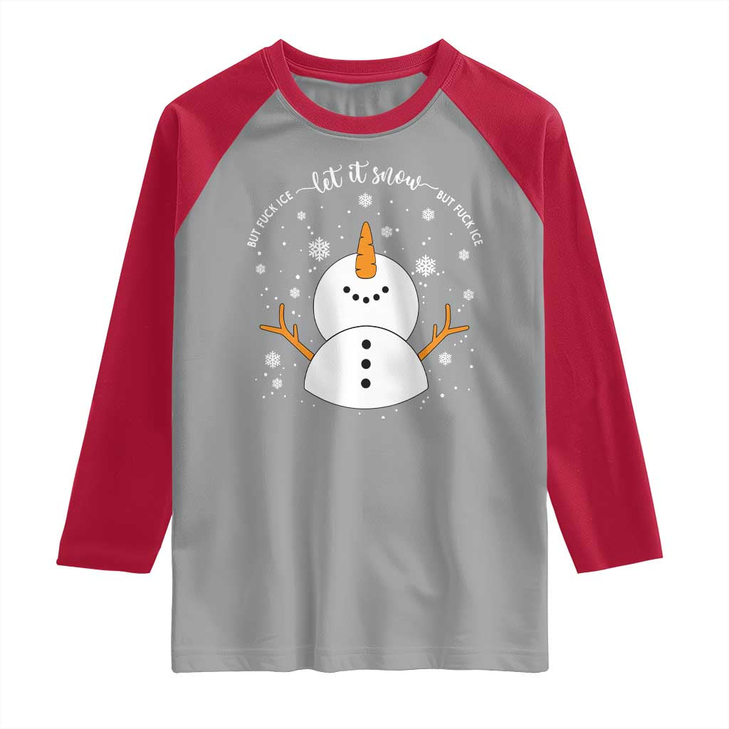 Anti ICE Christmas Raglan Shirt Let It Snow But Fuck Ice Cute Snowman Winter TS10 Sport Gray Red Print Your Wear