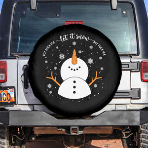 Anti ICE Christmas Spare Tire Cover Let It Snow But Fuck Ice Cute Snowman Winter TS10 No hole Black Print Your Wear