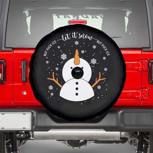 Anti ICE Christmas Spare Tire Cover Let It Snow But Fuck Ice Cute Snowman Winter TS10 Black Print Your Wear