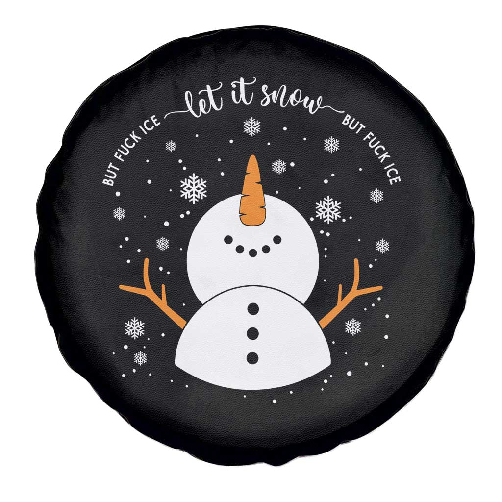 Anti ICE Christmas Spare Tire Cover Let It Snow But Fuck Ice Cute Snowman Winter TS10 Print Your Wear