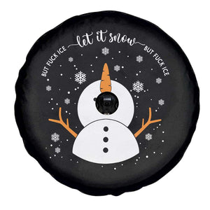 Anti ICE Christmas Spare Tire Cover Let It Snow But Fuck Ice Cute Snowman Winter TS10 Print Your Wear