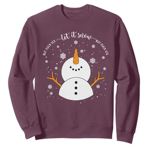 Anti ICE Christmas Sweatshirt Let It Snow But Fuck Ice Cute Snowman Winter TS10 Maroon Print Your Wear