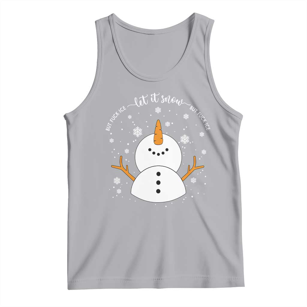 Anti ICE Christmas Tank Top Let It Snow But Fuck Ice Cute Snowman Winter TS10 Athletic Heather Print Your Wear