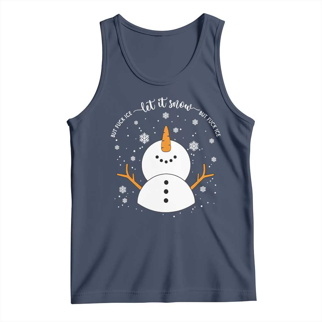 Anti ICE Christmas Tank Top Let It Snow But Fuck Ice Cute Snowman Winter TS10 Navy Print Your Wear