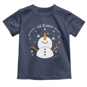 Anti ICE Christmas Toddler T Shirt Let It Snow But Fuck Ice Cute Snowman Winter TS10 Navy Print Your Wear