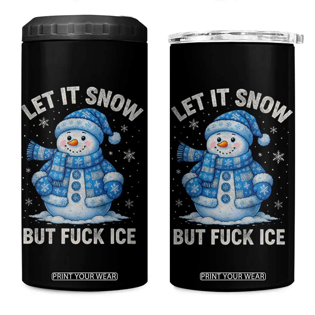 Anti ICE Christmas 4 in 1 Can Cooler Tumbler Retro Blue Snowman Let It Snow But Fuck Ice TS10 One Size: 16 oz Black Print Your Wear