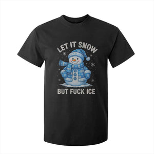 Anti ICE Christmas T Shirt For Kid Retro Blue Snowman Let It Snow But Fuck Ice TS10 Black Print Your Wear