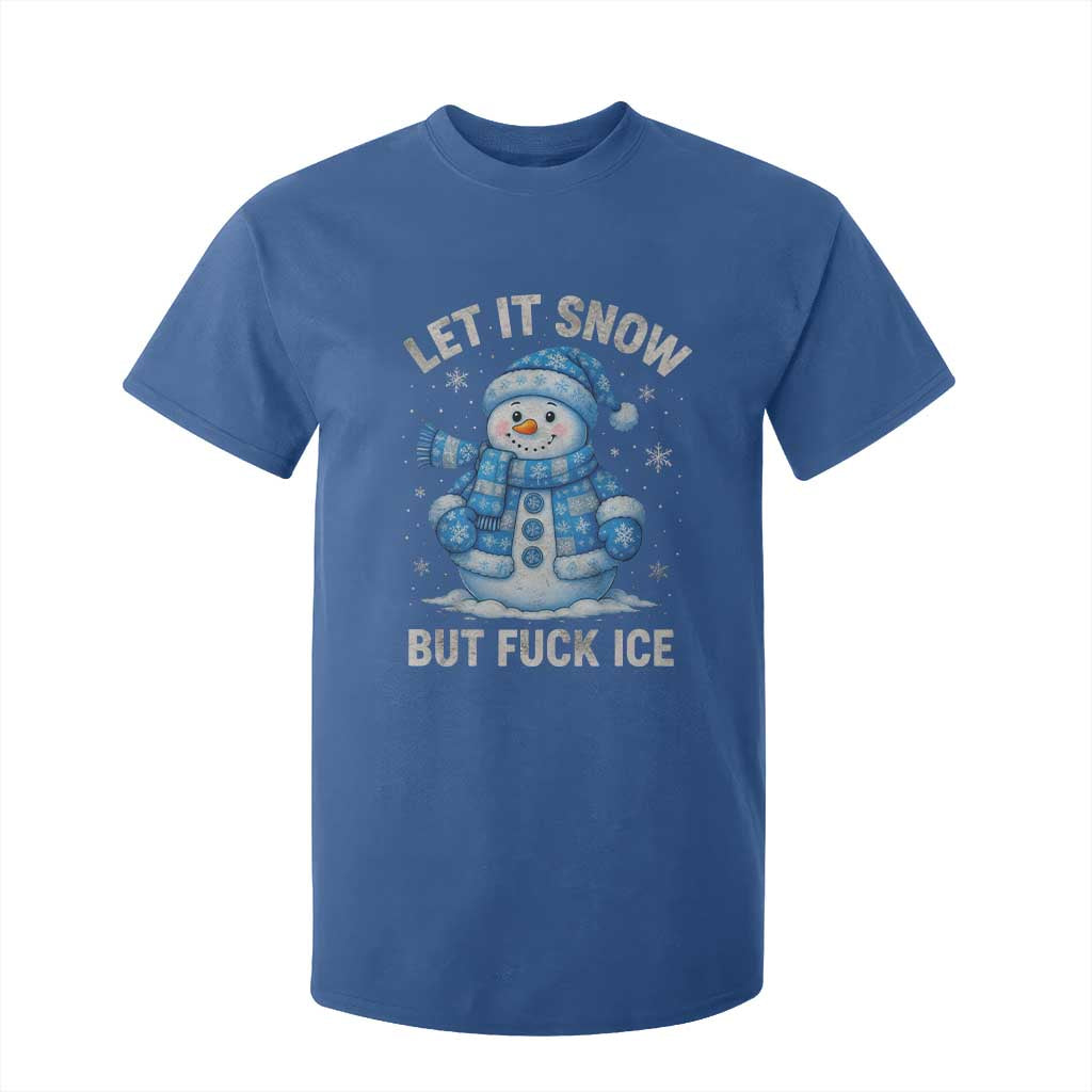 Anti ICE Christmas T Shirt For Kid Retro Blue Snowman Let It Snow But Fuck Ice TS10 Royal Blue Print Your Wear