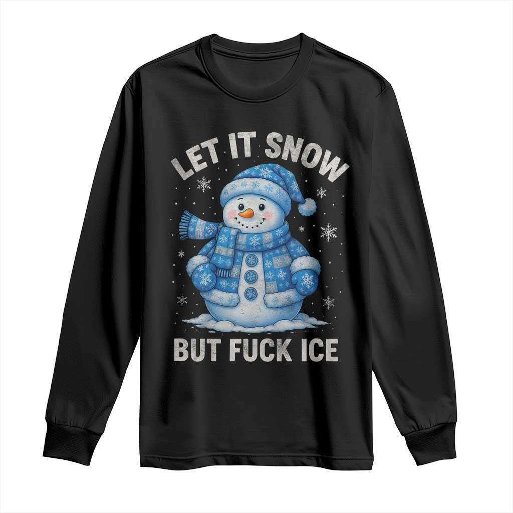 Anti ICE Christmas Long Sleeve Shirt Retro Blue Snowman Let It Snow But Fuck Ice TS10 Black Print Your Wear