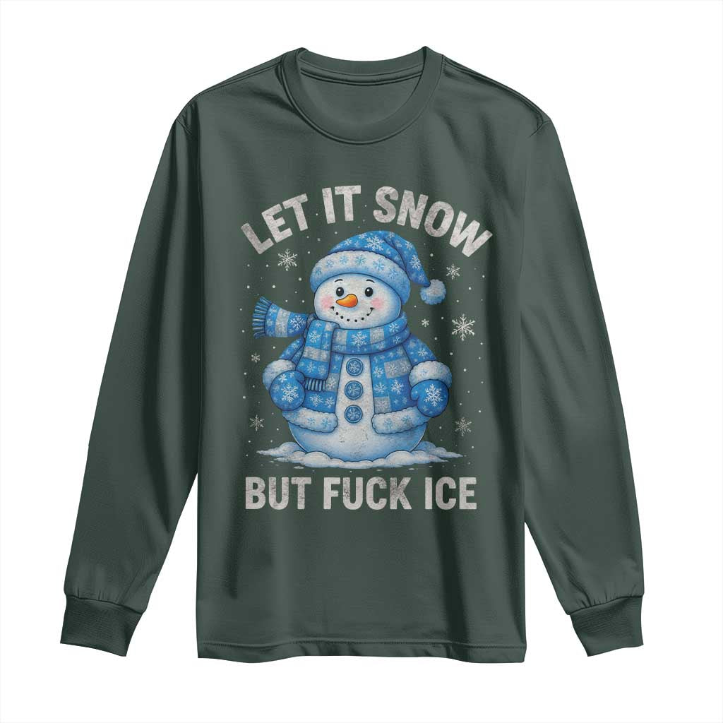 Anti ICE Christmas Long Sleeve Shirt Retro Blue Snowman Let It Snow But Fuck Ice TS10 Dark Forest Green Print Your Wear