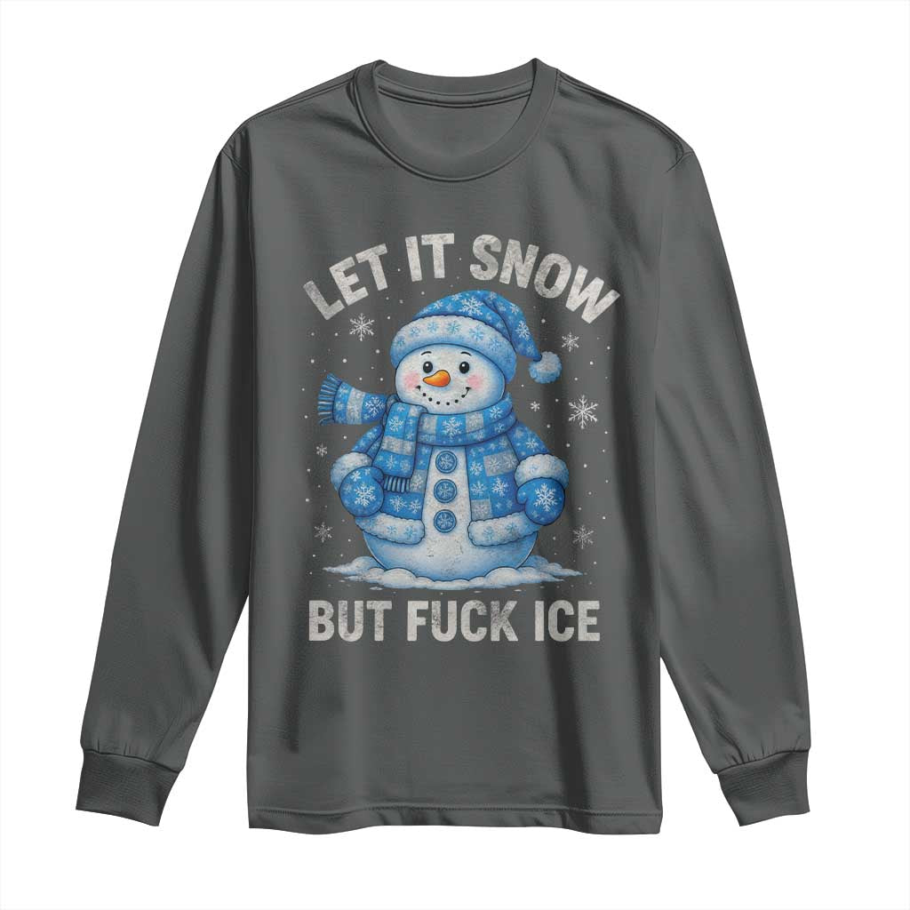Anti ICE Christmas Long Sleeve Shirt Retro Blue Snowman Let It Snow But Fuck Ice TS10 Dark Heather Print Your Wear