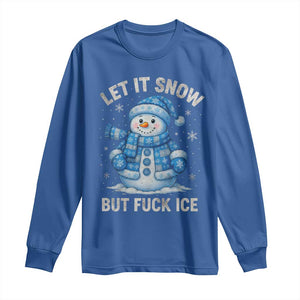 Anti ICE Christmas Long Sleeve Shirt Retro Blue Snowman Let It Snow But Fuck Ice TS10 Royal Blue Print Your Wear