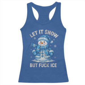 Anti ICE Christmas Racerback Tank Top Retro Blue Snowman Let It Snow But Fuck Ice TS10 Royal Blue Print Your Wear