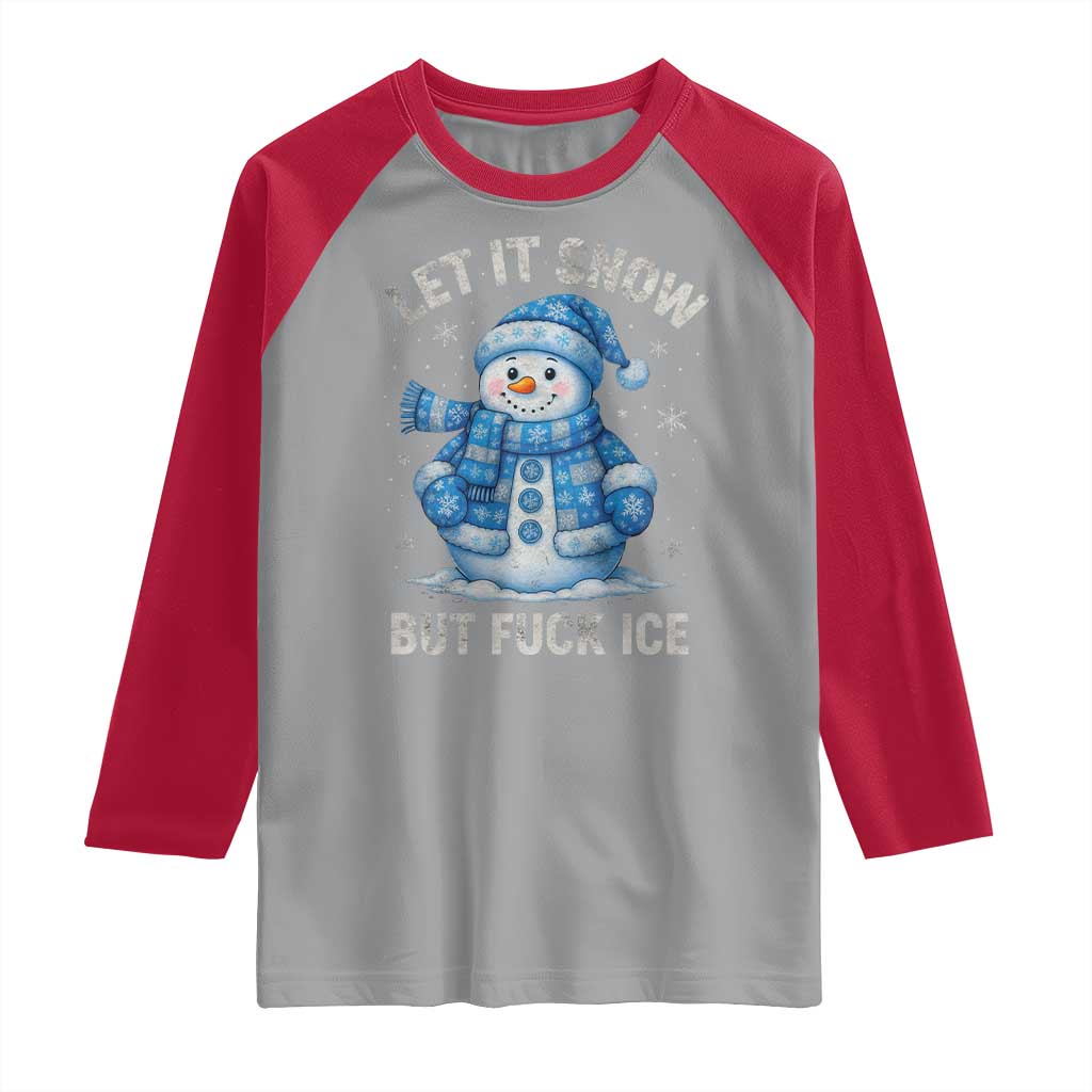 Anti ICE Christmas Raglan Shirt Retro Blue Snowman Let It Snow But Fuck Ice TS10 Sport Gray Red Print Your Wear