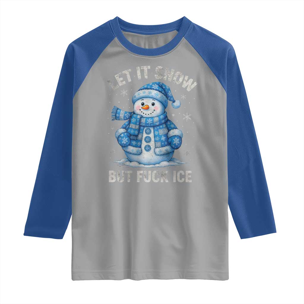Anti ICE Christmas Raglan Shirt Retro Blue Snowman Let It Snow But Fuck Ice TS10 Sport Gray Royal Print Your Wear