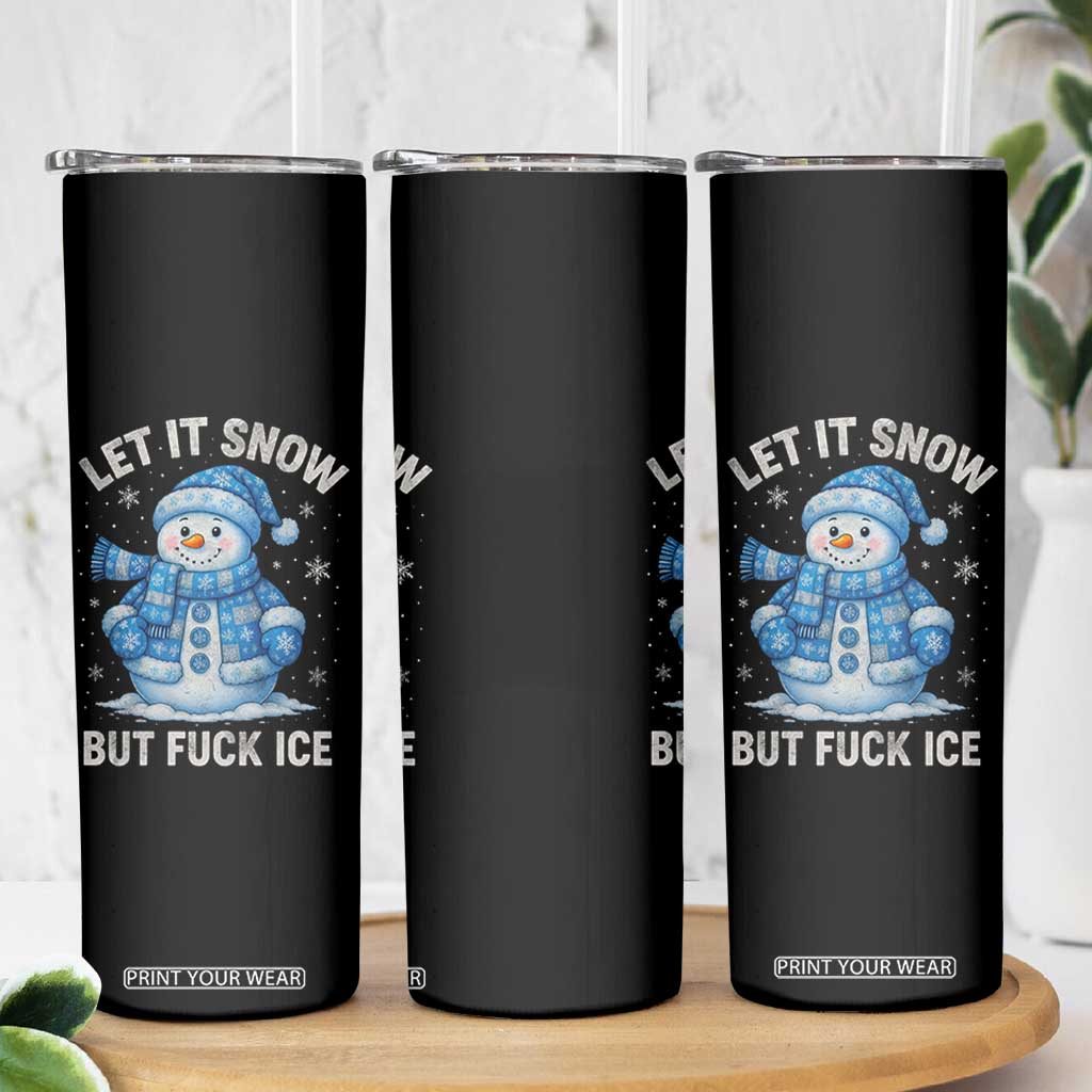 Anti ICE Christmas Skinny Tumbler Retro Blue Snowman Let It Snow But Fuck Ice TS10 Print Your Wear