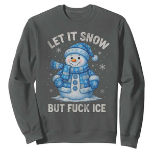 Anti ICE Christmas Sweatshirt Retro Blue Snowman Let It Snow But Fuck Ice TS10 Dark Heather Print Your Wear