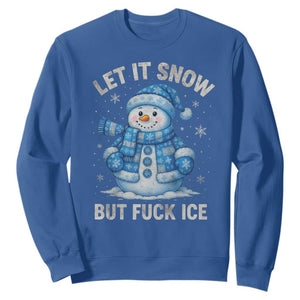 Anti ICE Christmas Sweatshirt Retro Blue Snowman Let It Snow But Fuck Ice TS10 Royal Blue Print Your Wear