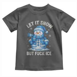 Anti ICE Christmas Toddler T Shirt Retro Blue Snowman Let It Snow But Fuck Ice TS10 Dark Heather Print Your Wear