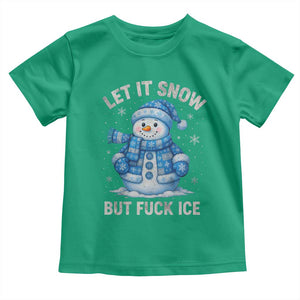 Anti ICE Christmas Toddler T Shirt Retro Blue Snowman Let It Snow But Fuck Ice TS10 Irish Green Print Your Wear
