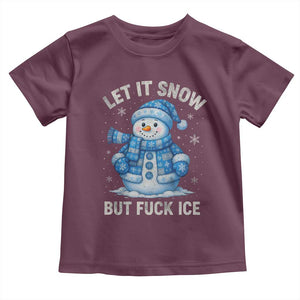 Anti ICE Christmas Toddler T Shirt Retro Blue Snowman Let It Snow But Fuck Ice TS10 Maroon Print Your Wear