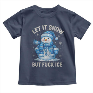 Anti ICE Christmas Toddler T Shirt Retro Blue Snowman Let It Snow But Fuck Ice TS10 Navy Print Your Wear