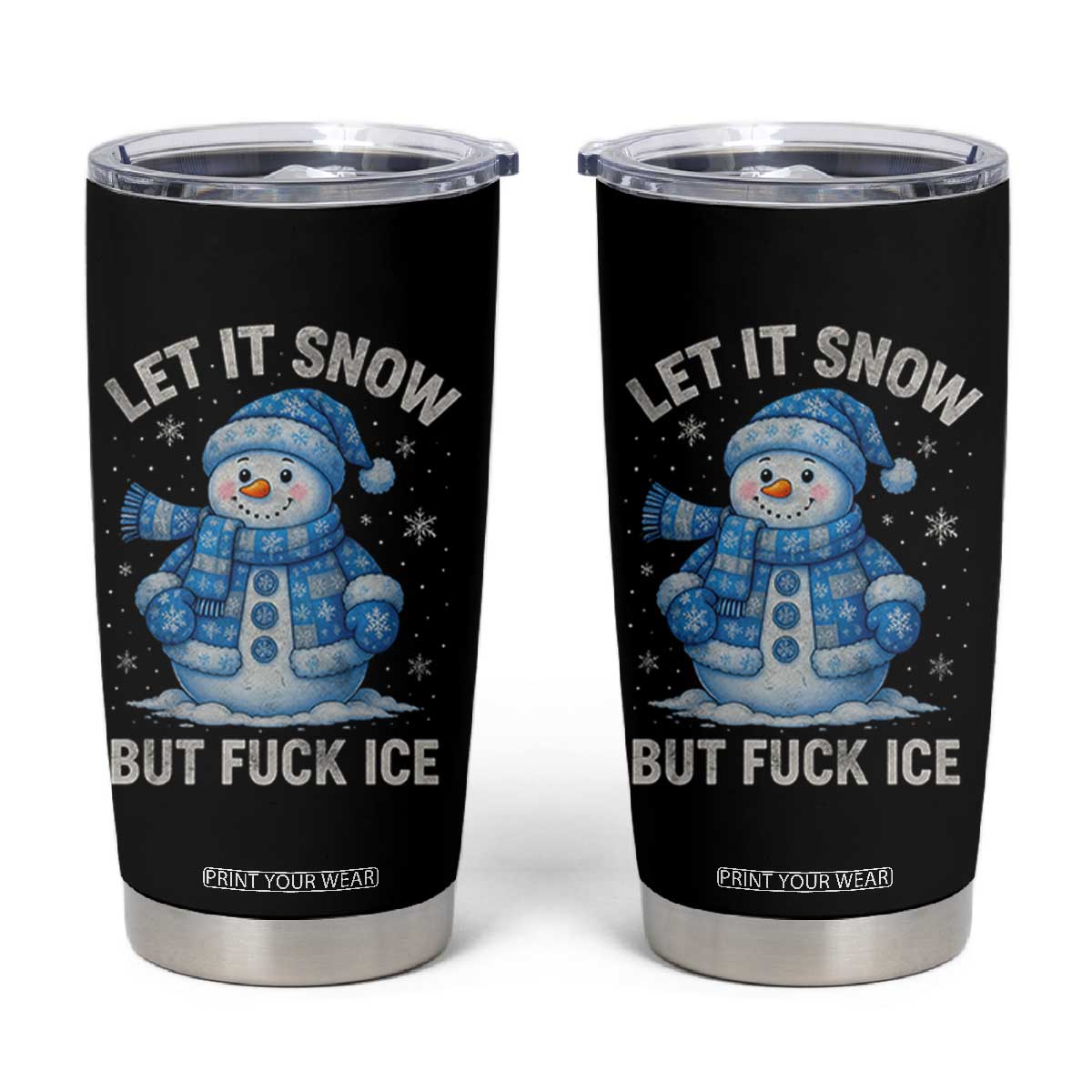Anti ICE Christmas Tumbler Cup Retro Blue Snowman Let It Snow But Fuck Ice TS10 Black Print Your Wear