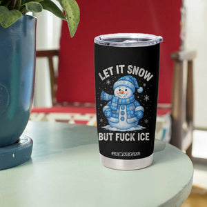 Anti ICE Christmas Tumbler Cup Retro Blue Snowman Let It Snow But Fuck Ice TS10 Print Your Wear