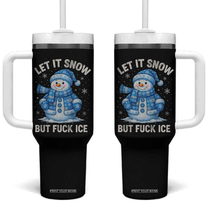 Anti ICE Christmas Tumbler With Handle Retro Blue Snowman Let It Snow But Fuck Ice TS10 One Size: 40 oz Black Print Your Wear