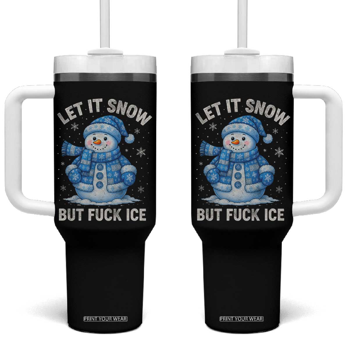 Anti ICE Christmas Tumbler With Handle Retro Blue Snowman Let It Snow But Fuck Ice TS10 One Size: 40 oz Black Print Your Wear