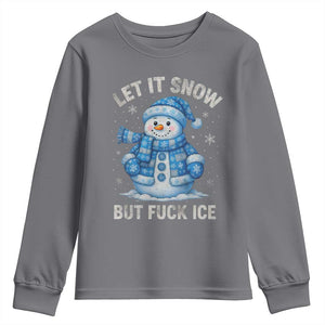 Anti ICE Christmas Youth Sweatshirt Retro Blue Snowman Let It Snow But Fuck Ice TS10 Charcoal Print Your Wear