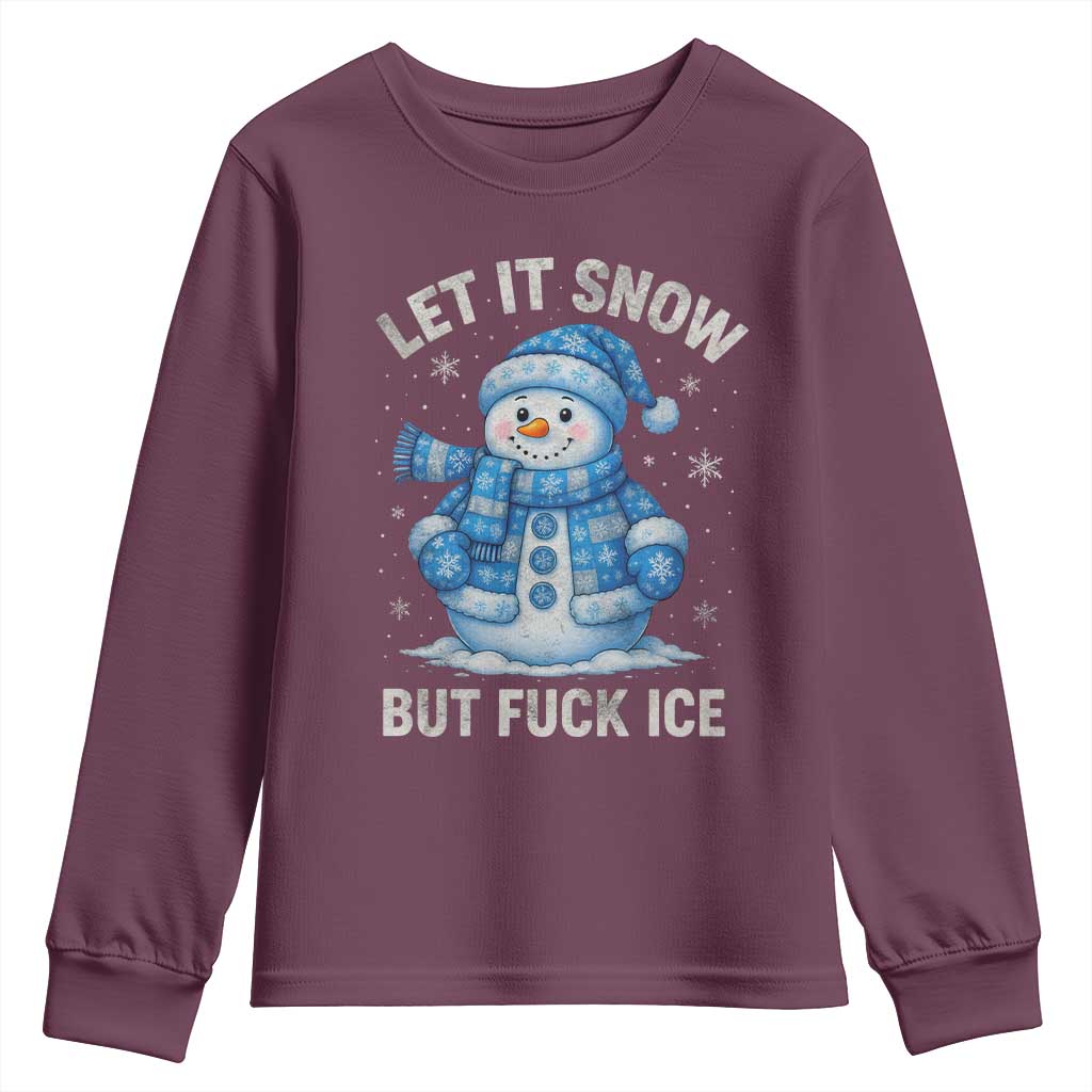 Anti ICE Christmas Youth Sweatshirt Retro Blue Snowman Let It Snow But Fuck Ice TS10 Maroon Print Your Wear