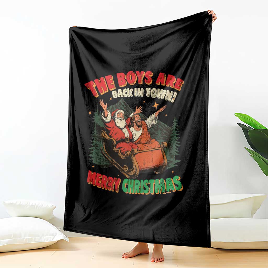 The Boys Are Back in Town Christmas Throw Blanket Funny Santa Jesus TS10 Print Your Wear