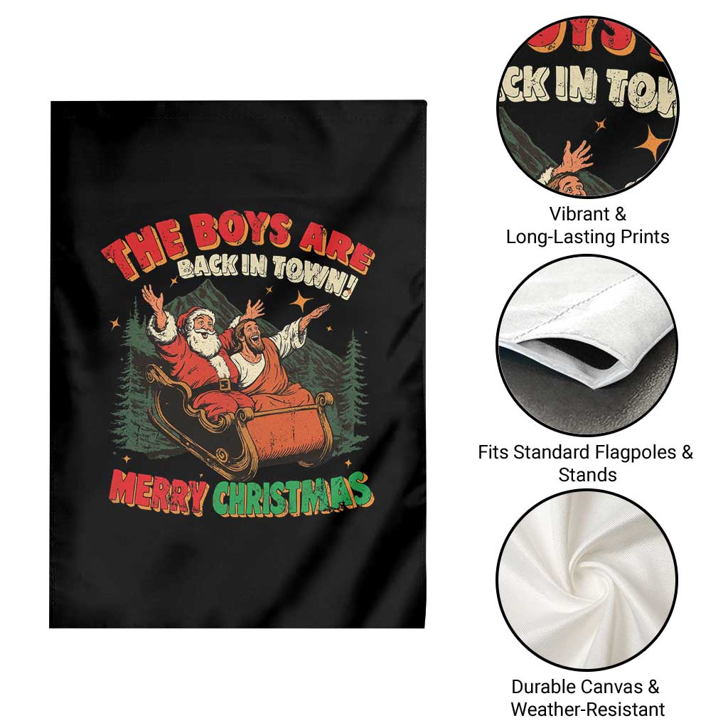 The Boys Are Back in Town Christmas Garden Flag Funny Santa Jesus TS10 Print Your Wear
