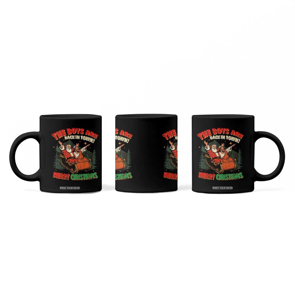 The Boys Are Back in Town Christmas Coffee Mug Funny Santa Jesus TS10 Print Your Wear