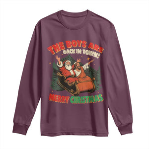 The Boys Are Back in Town Christmas Long Sleeve Shirt Funny Santa Jesus TS10 Maroon Print Your Wear