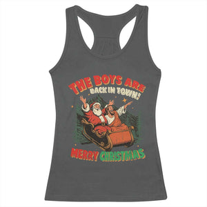 The Boys Are Back in Town Christmas Racerback Tank Top Funny Santa Jesus TS10 Dark Heather Print Your Wear