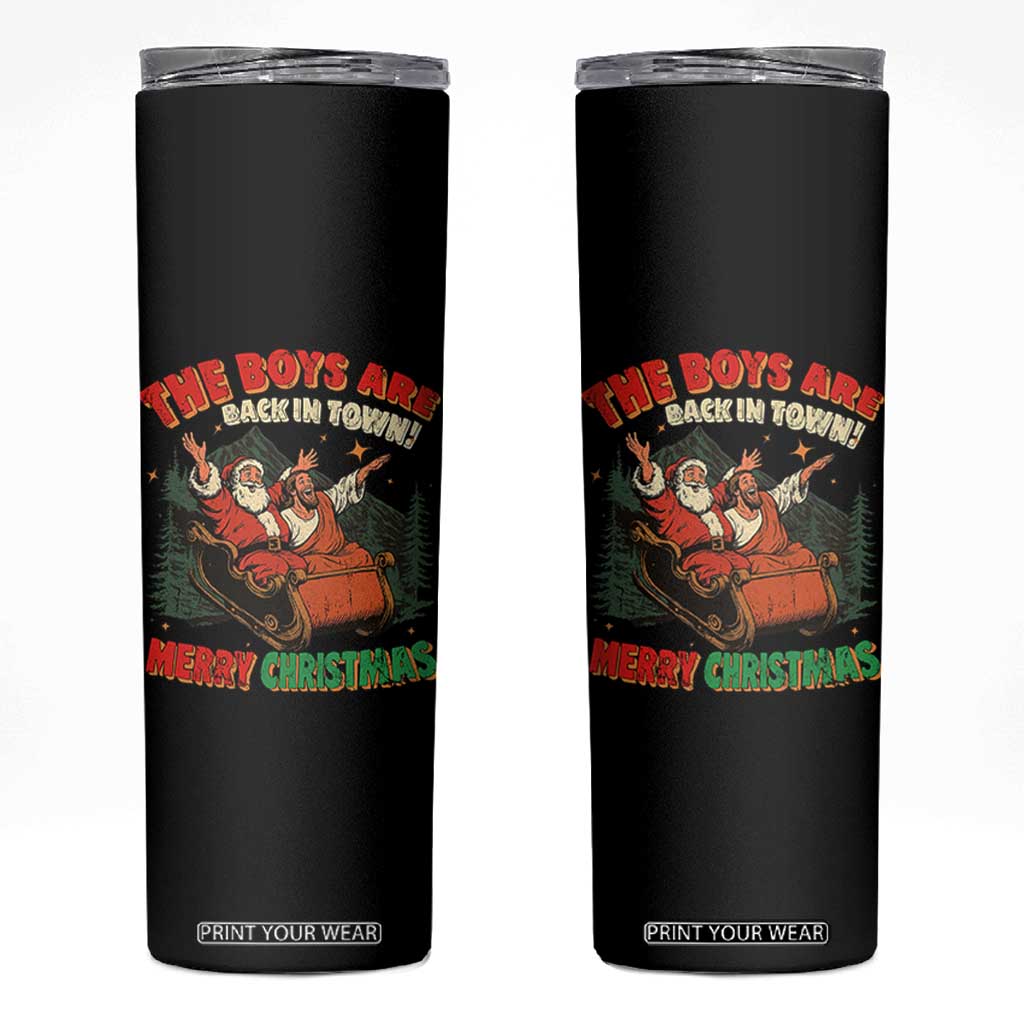 The Boys Are Back in Town Christmas Skinny Tumbler Funny Santa Jesus TS10 Black Print Your Wear