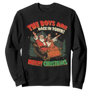 The Boys Are Back in Town Christmas Sweatshirt Funny Santa Jesus TS10 Black Print Your Wear