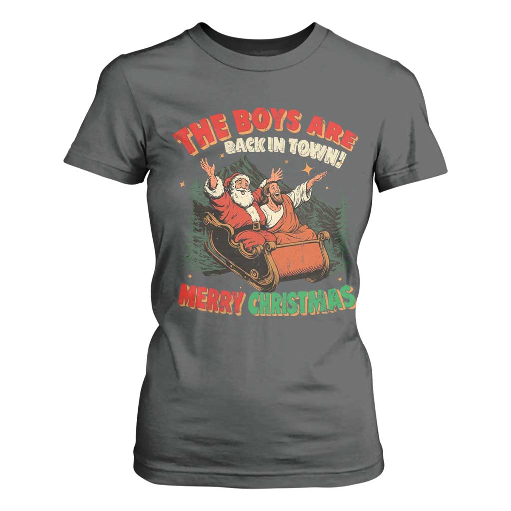 The Boys Are Back in Town Christmas T Shirt For Women Funny Santa Jesus TS10 Dark Heather Print Your Wear