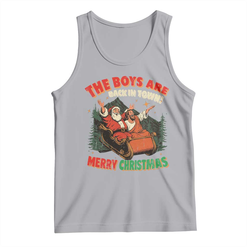 The Boys Are Back in Town Christmas Tank Top Funny Santa Jesus TS10 Athletic Heather Print Your Wear