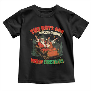 The Boys Are Back in Town Christmas Toddler T Shirt Funny Santa Jesus TS10 Black Print Your Wear