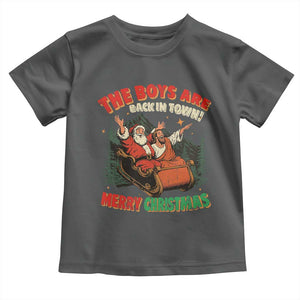 The Boys Are Back in Town Christmas Toddler T Shirt Funny Santa Jesus TS10 Dark Heather Print Your Wear