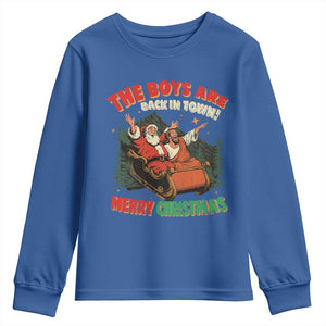 The Boys Are Back in Town Christmas Youth Sweatshirt Funny Santa Jesus TS10 Royal Blue Print Your Wear