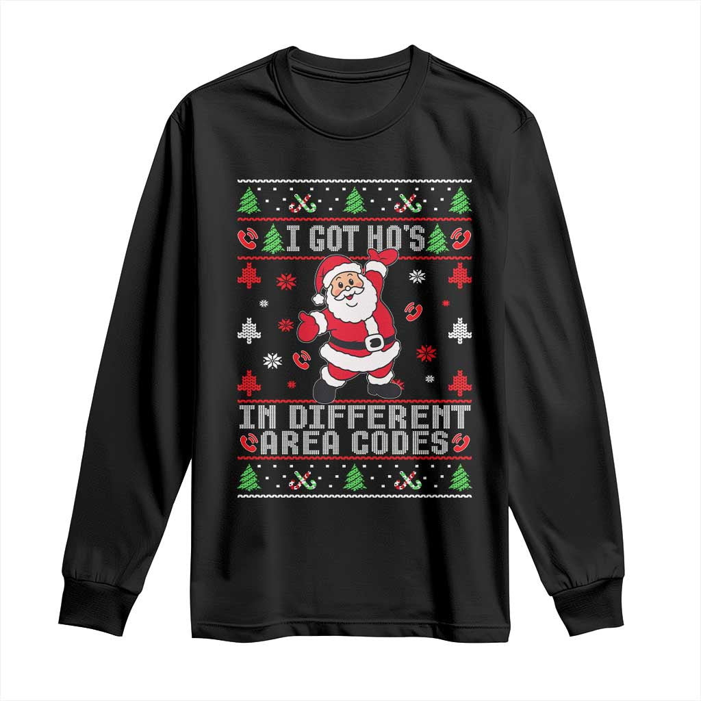 Funny Santa Ugly Christmas Long Sleeve Shirt I Got Hos in Different Area Codes TS10 Black Print Your Wear
