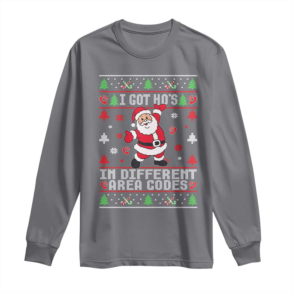 Funny Santa Ugly Christmas Long Sleeve Shirt I Got Hos in Different Area Codes TS10 Charcoal Print Your Wear