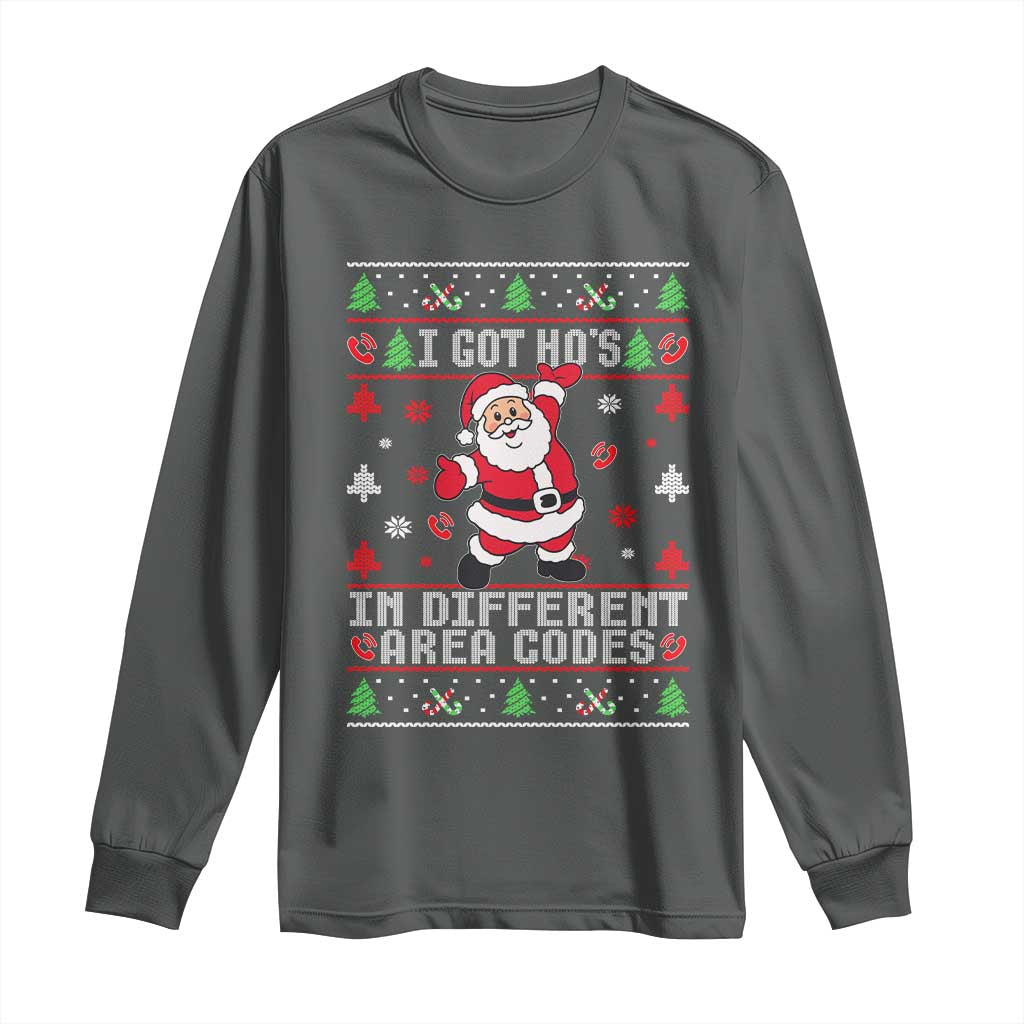 Funny Santa Ugly Christmas Long Sleeve Shirt I Got Hos in Different Area Codes TS10 Dark Heather Print Your Wear